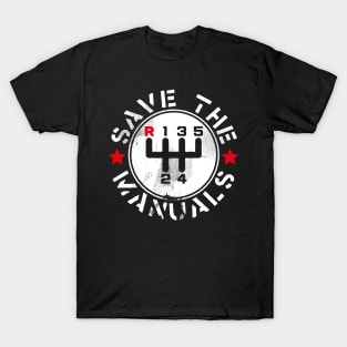 Save The Manual Transmissions T-Shirt